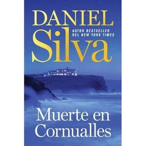 Muerte En Cornualles: A Death in Cornwall (Spanish Edition) -- Daniel Silva